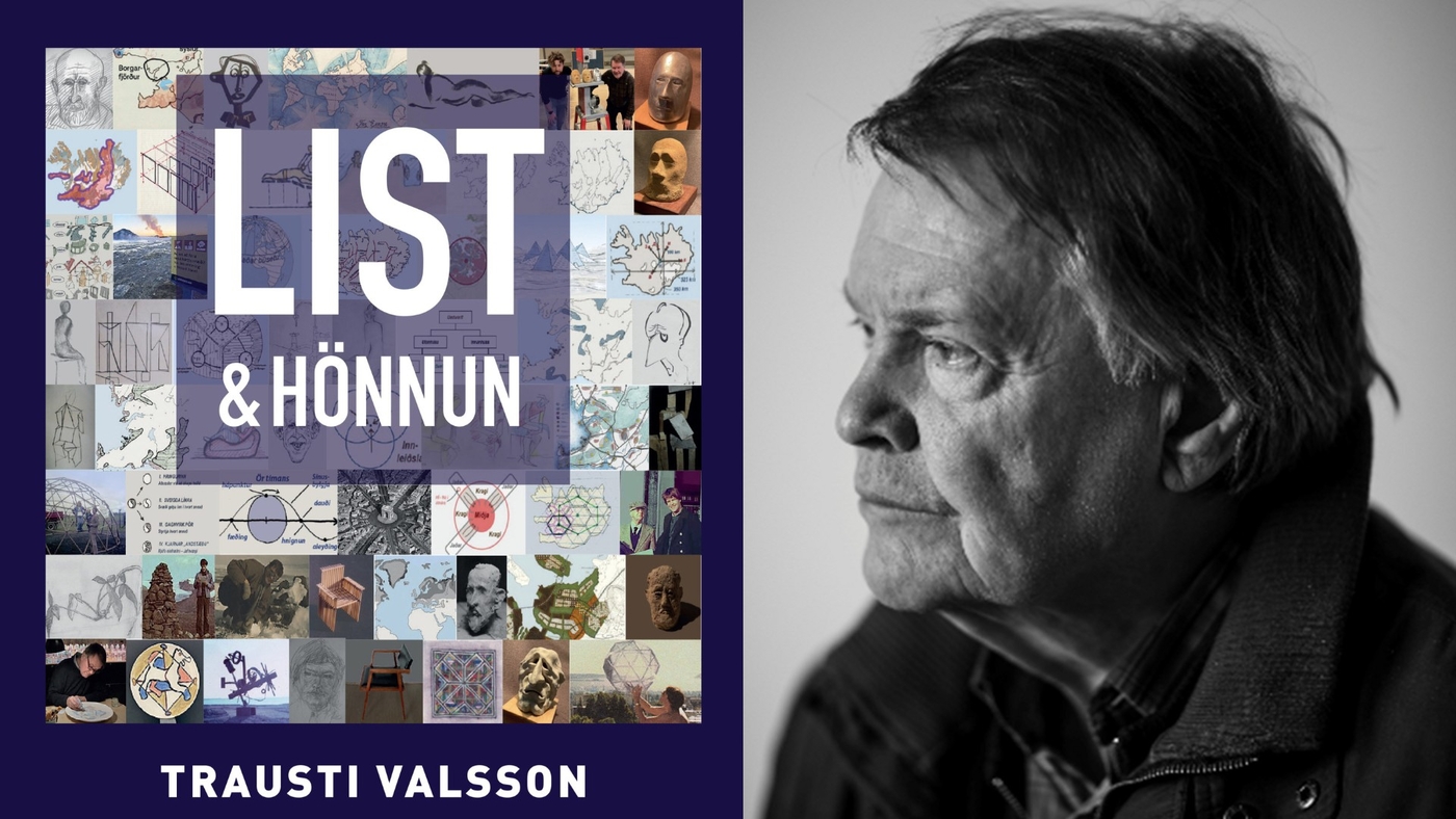 Trausti Valsson, prófessor emeritus í skipulagsfræði við Háskóla Íslands, snýr sér að myndlist og fræðum tengdum henni og hefur gefið út bókina „List og Hönnun“ sem fylgir ævisöguþræði hans. Þetta er fimmtánda bókin sem hann sendir frá sér. Samsettt mynd - Mynd af Trausta/Spessi Kápa bókarinnar og mynd af Trausta