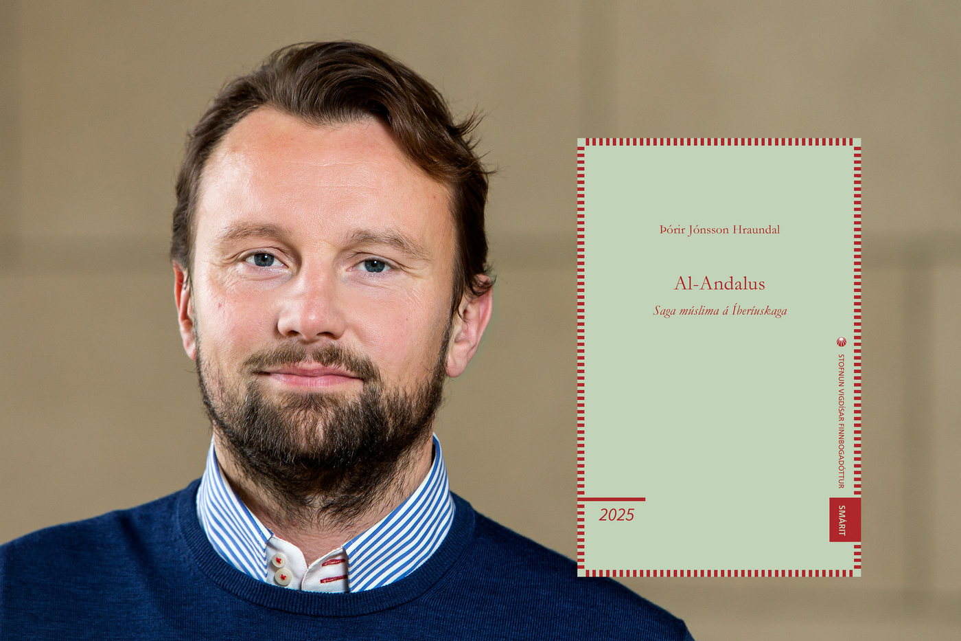 Komin er út bókin Al-Andalus. Saga múslima á Íberíuskaga eftir Þóri Jónsson Hraundal, lektor í Mið-Austurlandafræðum og arabísku við Mála- og menningardeild Háskóla Íslands. Komin er út bókin Al-Andalus. Saga múslima á Íberíuskaga eftir Þóri Jónsson Hraundal, lektor í Mið-Austurlandafræðum og arabísku við Mála- og menningardeild Háskóla Íslands.