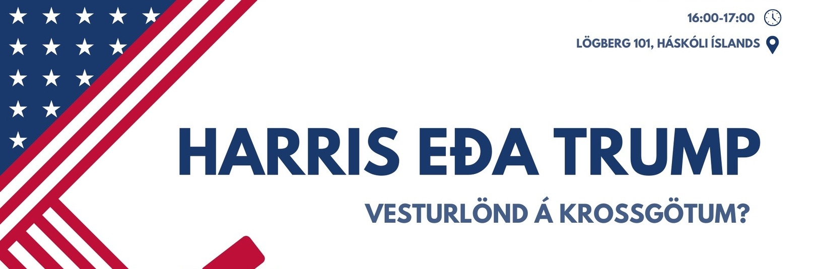 Harris eða Trump: Vesturlönd á krossgötum? - á vefsíðu Háskóla Íslands