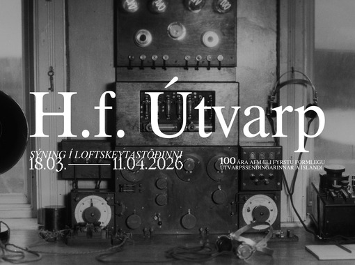 Sýningin H.f. Útvarp │ Dagurinn sem útvarpið varð að veruleika