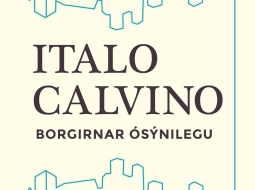 Calvino 100 ára og Borgirnar ósýnilegu