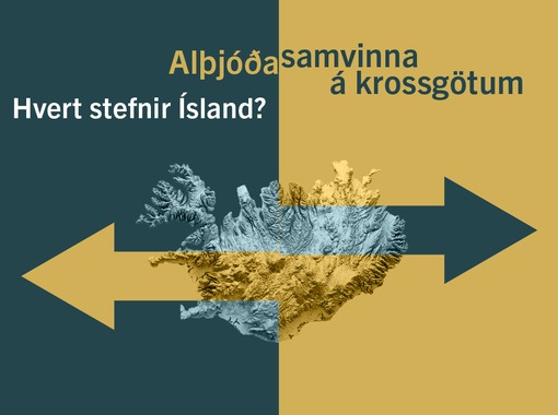 Alþjóðasamvinna á krossgötum: Hvert stefnir Ísland?