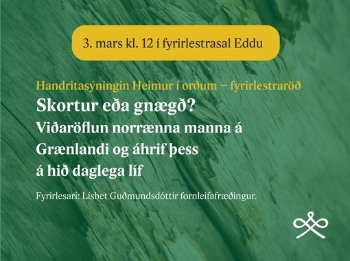 Skortur eða gnægð? Viðaröflun norrænna manna á Grænlandi og áhrif þess á hið daglega líf