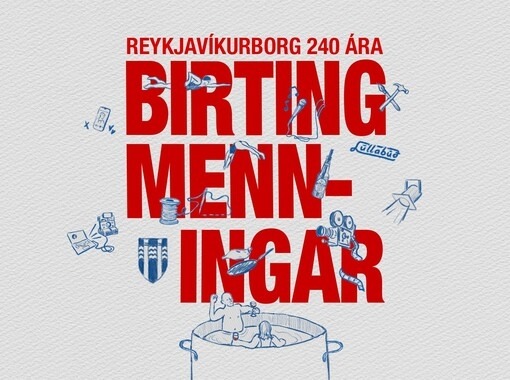 Reykjavíkurborg 240 ára: Birting menningar