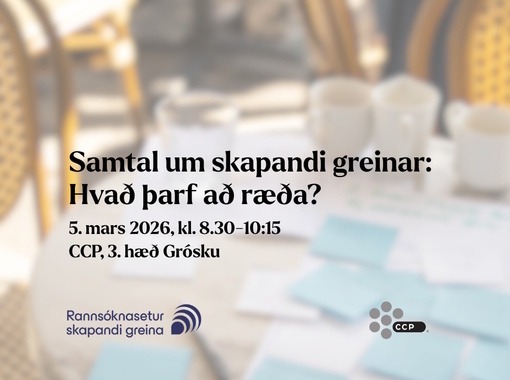 Samtal um skapandi greinar: Hvað þarf að ræða?